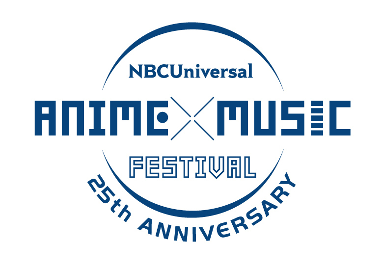 「NBCUniversal ANIME×MUSIC FESTIVAL ?25 th ANNIVERSARY?」 出演情報