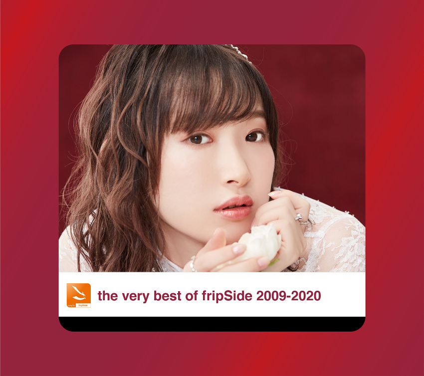 the very best of fripSide 2009-2020 | fripSide OFFICIAL SITE