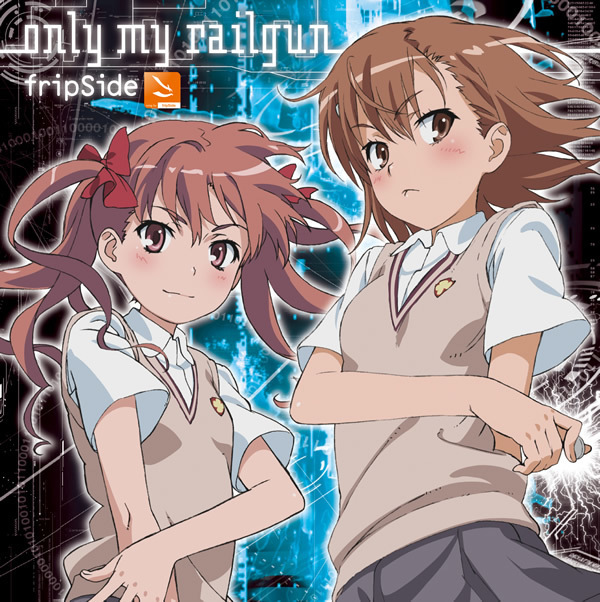 only my railgun | fripSide OFFICIAL SITE